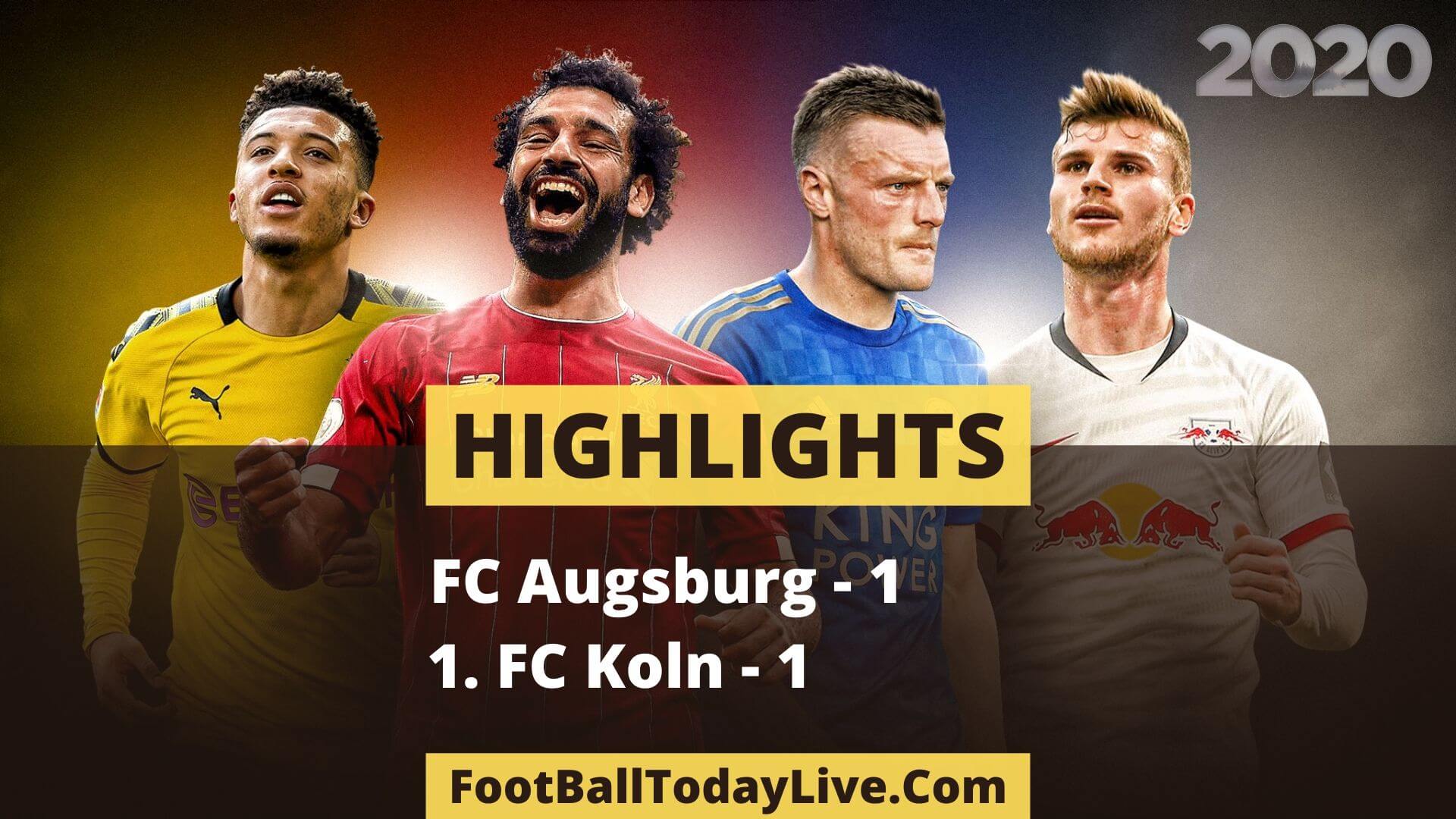 FC Augsburg Vs FC Koln Highlights Week 30