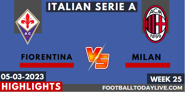 Fiorentina Vs Milan Video Highlights 05032023