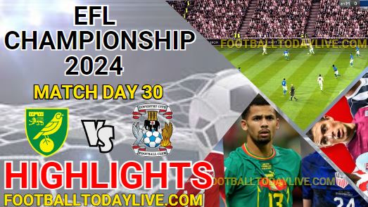 Norwich City Vs Coventry City EFL Championship Highlights 2024