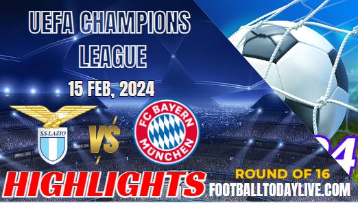 Lazio Vs FC Bayern UEFA Champions League Highlights 2024