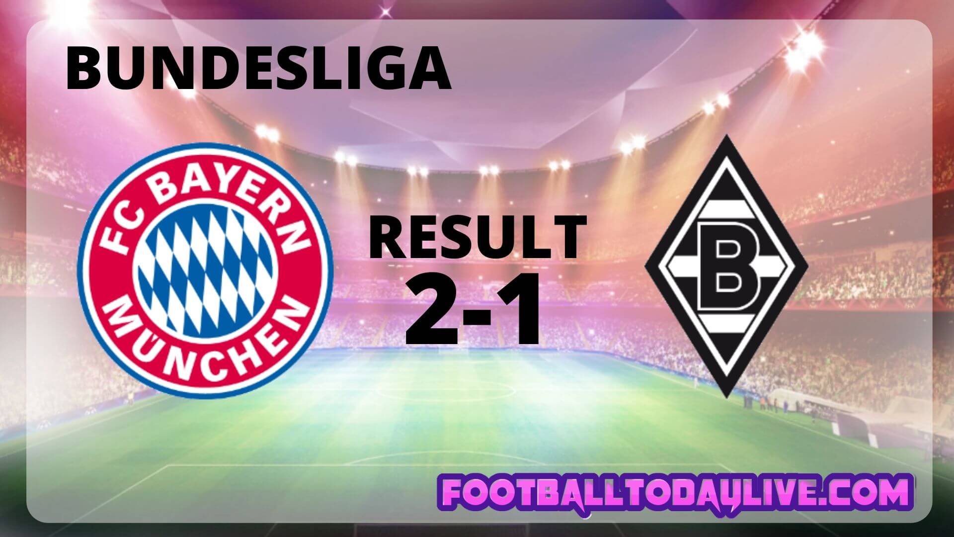 FC Bayern Munchen Vs Borussia Monchengladbach | Week 31 Result 2020