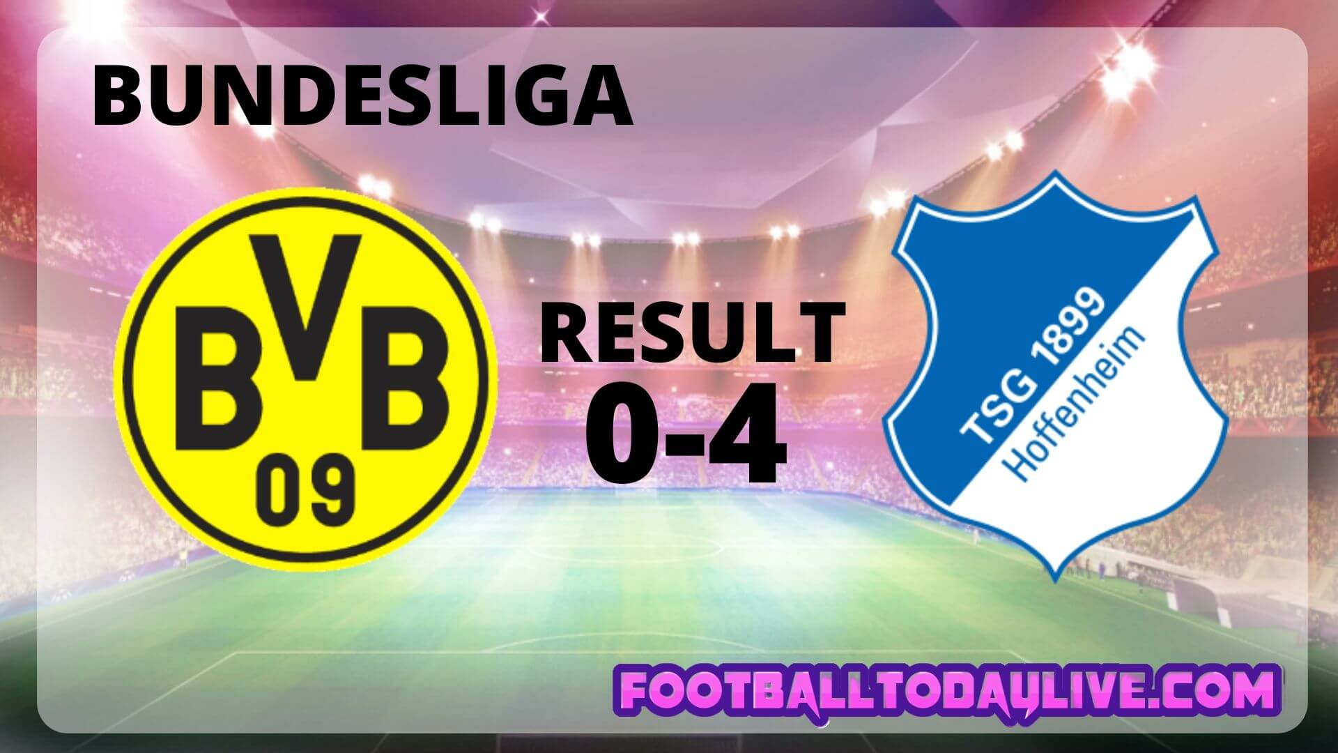 Borussia Dortmund Vs TSG 1899 Hoffenheim | Week 34 Result 2020