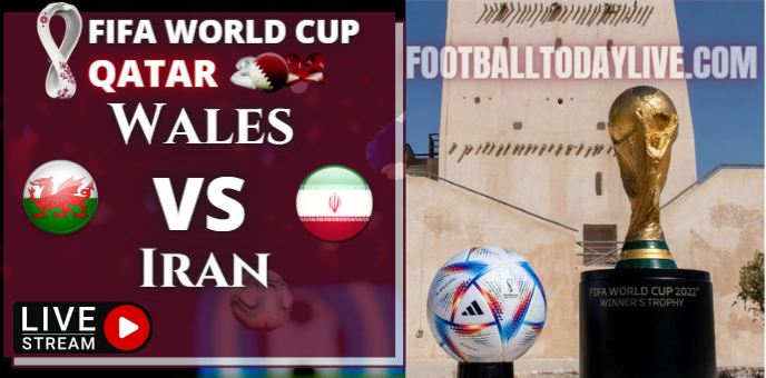 Wales Vs Iran FIFA World Cup 2022: Live Stream & Replay