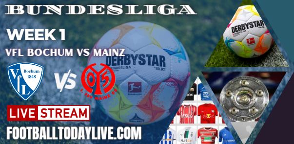VfL Bochum vs Mainz Live Stream 2022 Bundesliga: Week 1, Score, Players, Reports