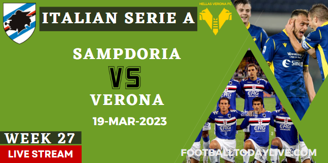 Sampdoria Vs Verona Live Stream : 2023 Serie A - Week 27