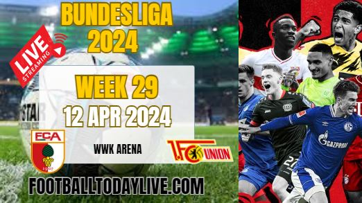 FC Augsburg Vs Union Berlin Live Stream 2024: Week 29