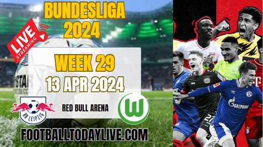 RB Leipzig Vs Wolfsburg Live Stream 2024: Week 29