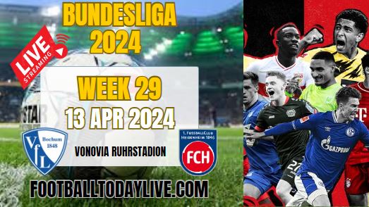 VfL Bochum Vs FC Heidenheim Live Stream 2024: Week 29