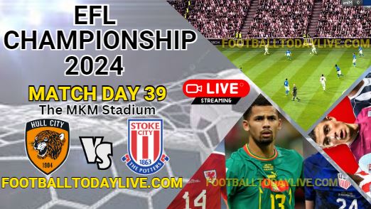 Hull City Vs Stoke City Live Stream | 2024 EFL Championship