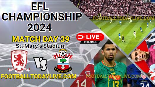 Southampton Vs Middlesbrough Live Stream | 2024 EFL Championship