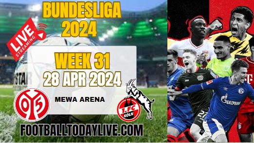 FSV Mainz Vs FC Koln Live Stream 2024: Week 31