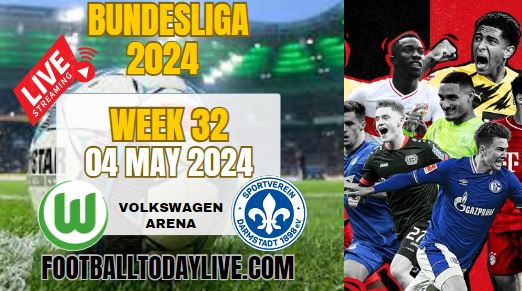 VfL Wolfsburg Vs Darmstadt Live Stream 2024: Week 32
