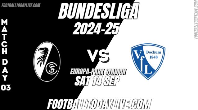 SC Freiburg Vs VfL Bochum Bundesliga Live Stream 2024 Week 3