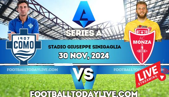 Como Vs Monza Series A Football Live Stream 2024 | Week 14
