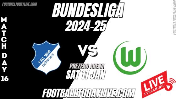 Hoffenheim Vs Wolfsburg Bundesliga Live Stream 2025 Week 16