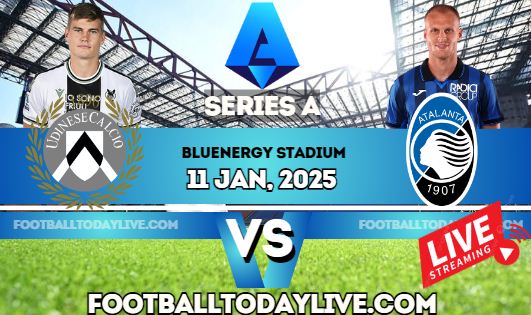 Udinese Vs Atalanta Series A Football Live Stream 2025 | Week 20