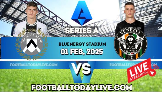 Udinese Vs Venezia Series A Football Live Stream 2025 | Week 23