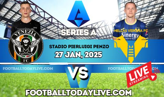 Venezia Vs Hellas Verona Series A Football Live Stream 2025 | Week 22