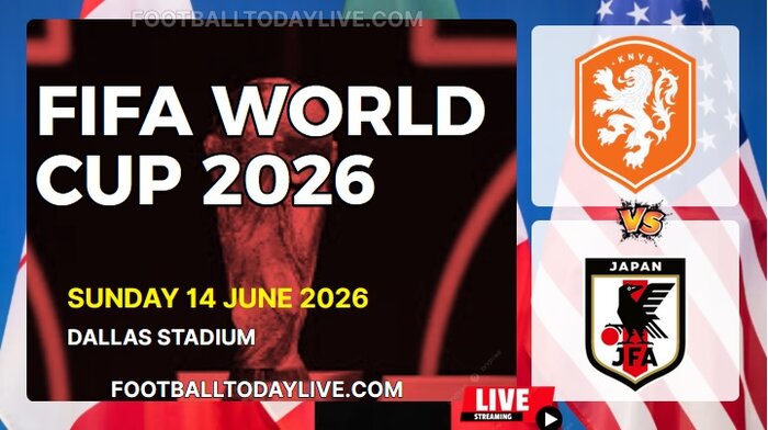 (Netherlands Vs Japan) Match 11 - 2026 FIFA WC Live Stream & Replay