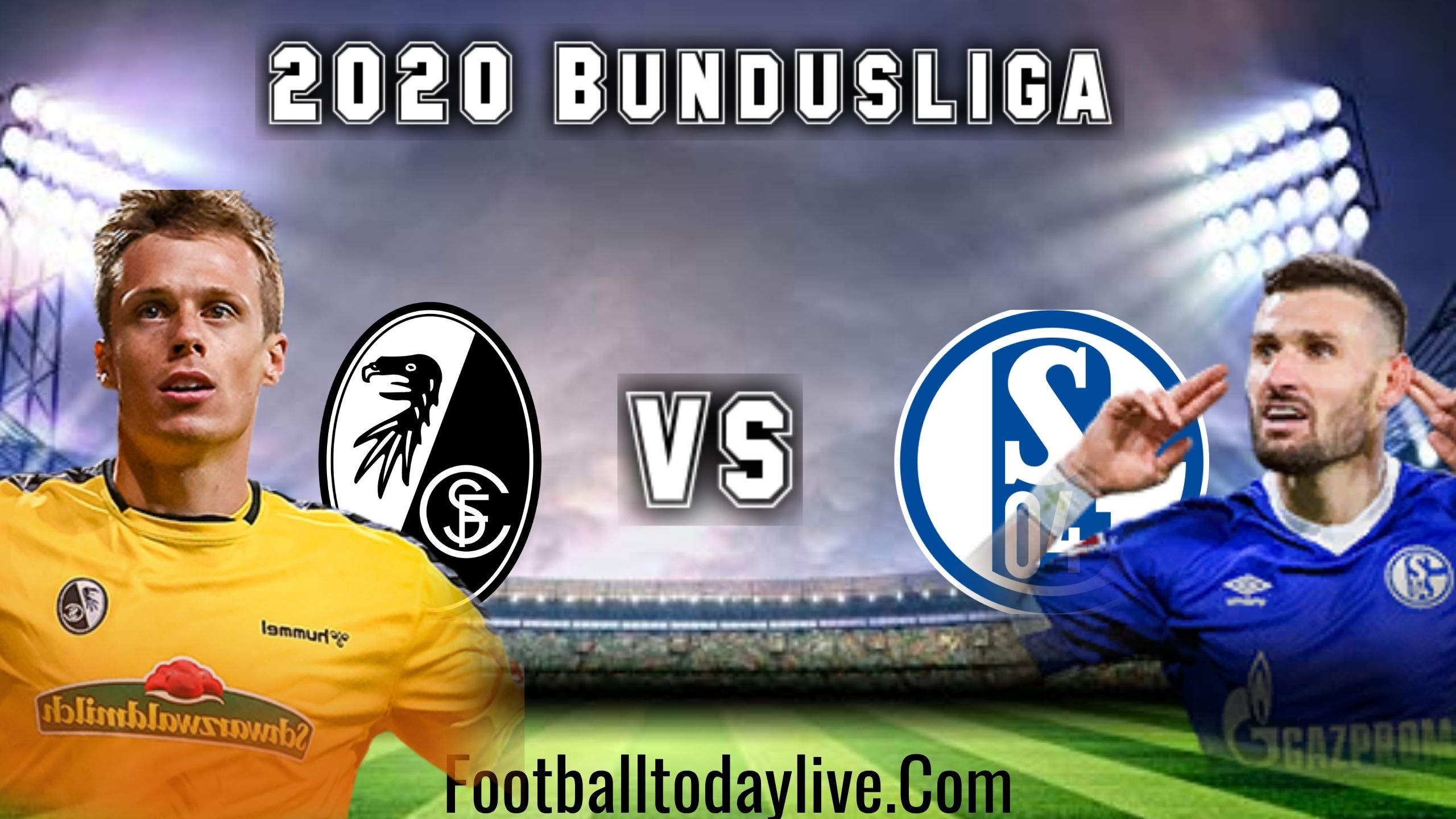 Schalke Vs SC Freiburg: Live Stream 2020 | Bundesliga