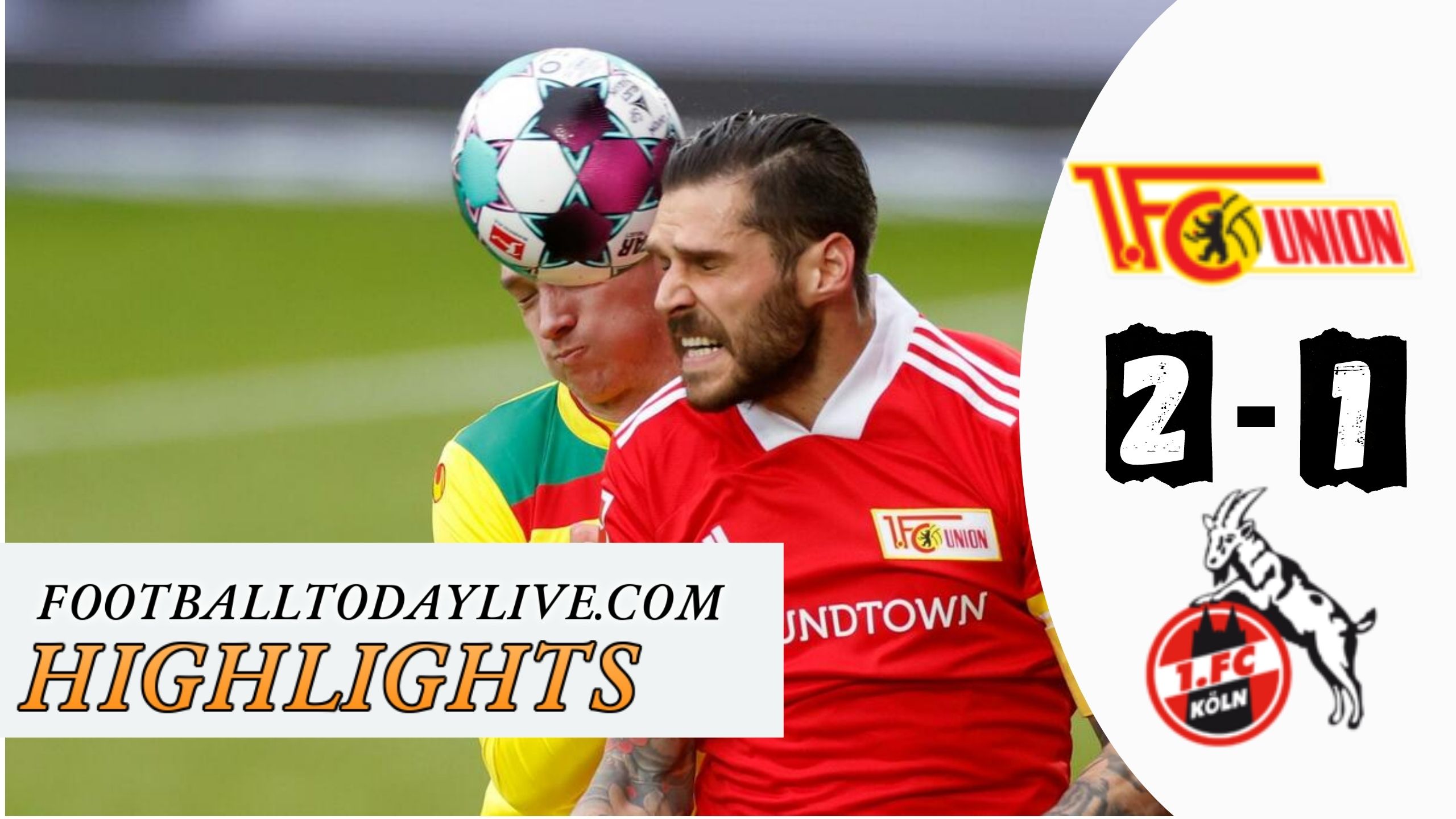 Union Berlin Vs Cologne Highlights 2021 Bundesliga