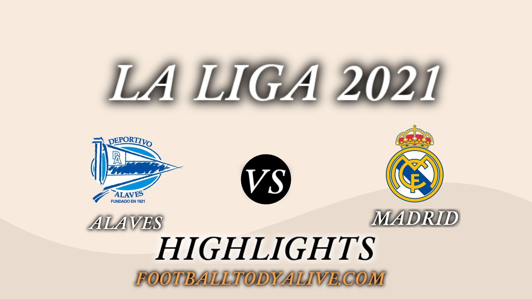 Alaves Vs Real Madrid Highlights 2021