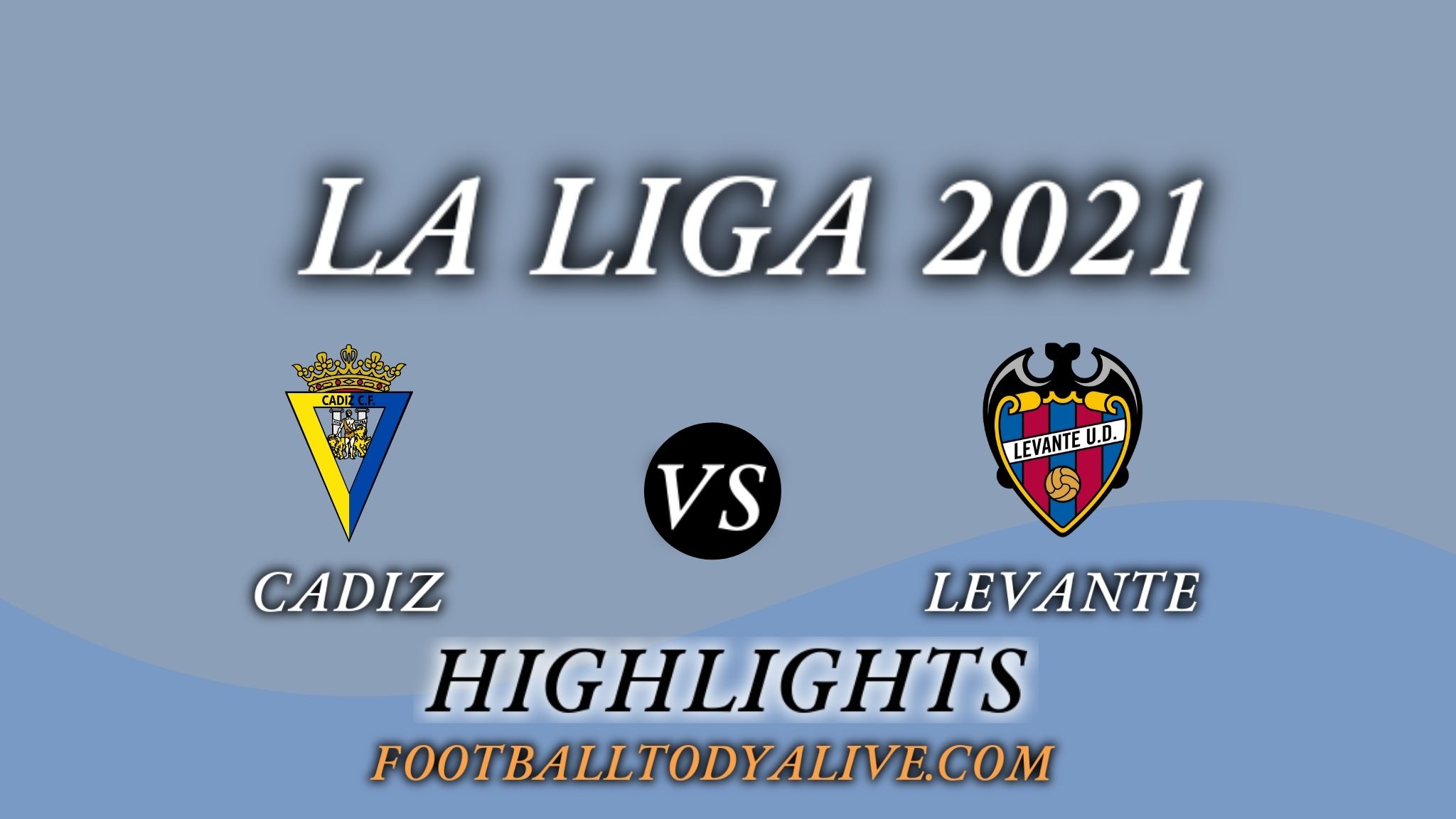 Cadiz Vs Levante Highlights 2021