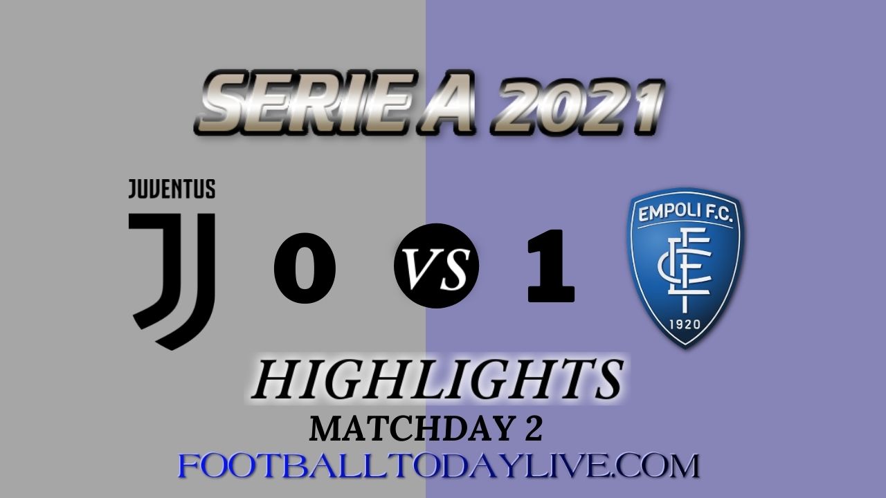 Juventus Vs Empoli Highlights 2021