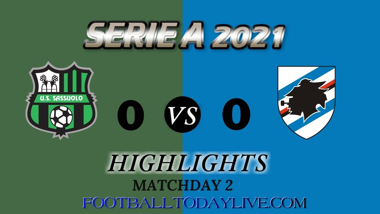 Sassuolo Vs Sampdoria Highlights 2021
