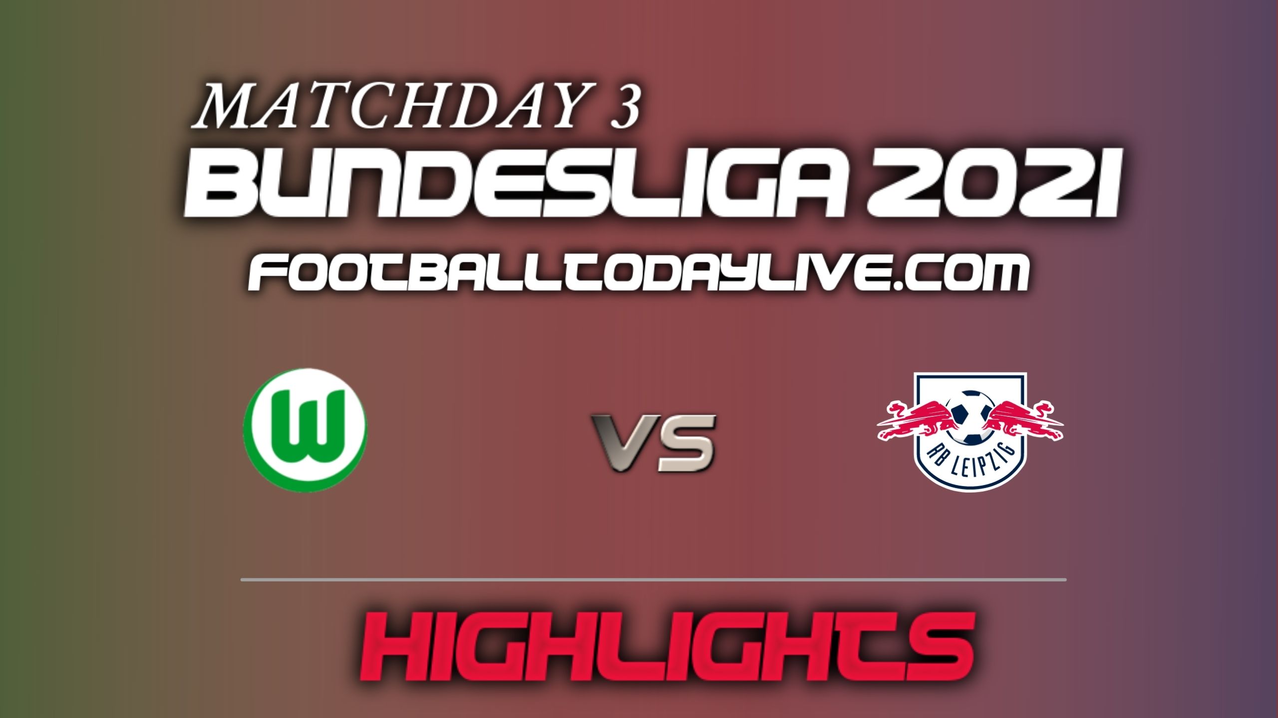 Wolfsburg Vs RB Leipzig Highlights 2021