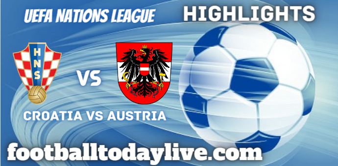 Croatia Vs Austria UEFA Nations League Highlights