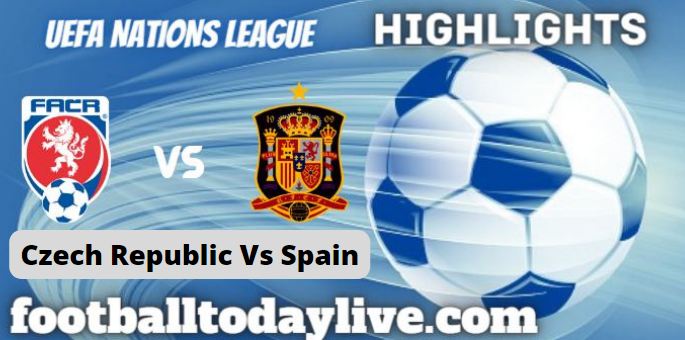 Czech Republic Vs Spain UEFA Nations League Highlights