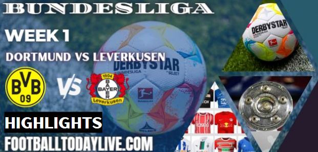 Borussia Dortmund Vs Bayer Leverkusen BundesLiga 06082022