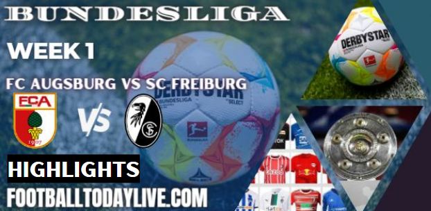 FC Augsburg Vs SC Freiburg Highlights BundesLiga 06082022