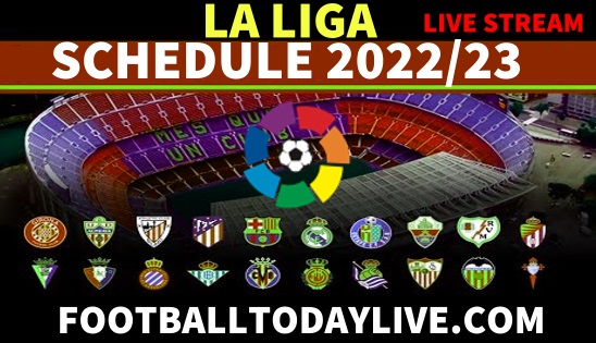 la-liga-schedule-for-2022-23-official-released-live-stream