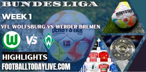 Wolfsburg Vs Werder Bremen Highlights BundesLiga 06082022