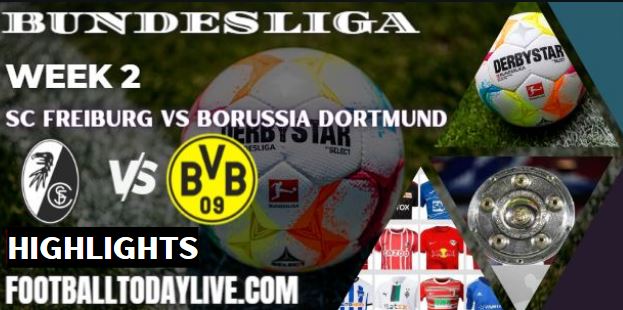 SC Freiburg Vs Borussia Dortmund BundesLiga 12082022