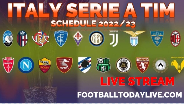 Serie A Schedule For 2022 23 Official Released Live Stream