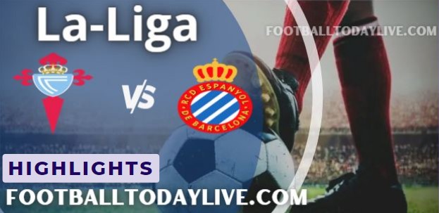 Celta Vigo Vs Espanyol LA Liga Video And Highlights 12082022