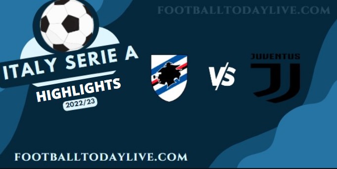 Sampdoria Vs Juventus Match Highlights Serie A 22082022