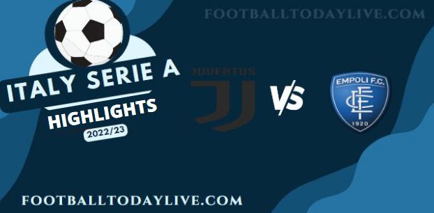 Juventus Vs Empoli Match Highlights Serie A 21102022