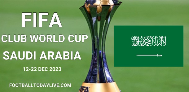 Saudi Arabia hosts FIFA Club World Cup in 2023