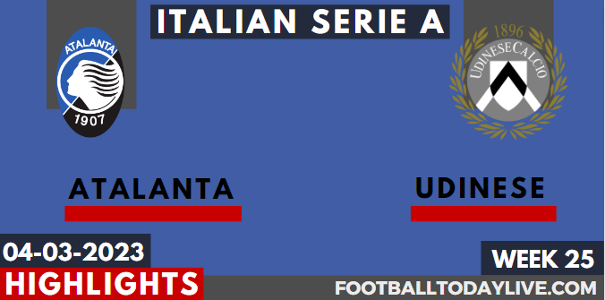 Atalanta Vs Udinese Video Highlights 04032023