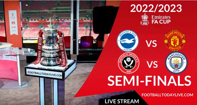 2022-23-fa-cup-semifinals-schedule-dates-time-and-live-stream