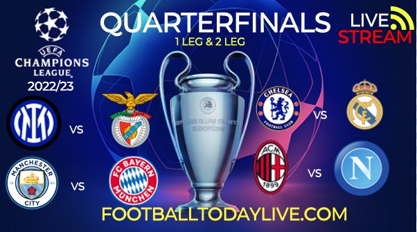 UEFA Champions League 2023 Quarterfinals Live Stream