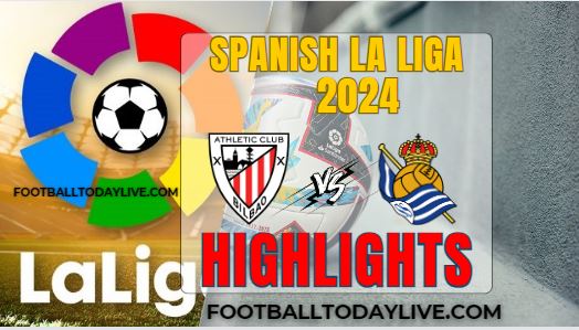 Athletic Club Vs Real Sociedad Spanish La Liga 2024 Highlights