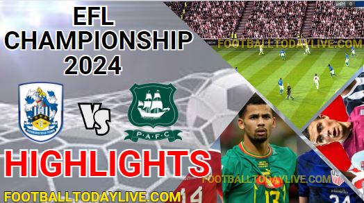 Huddersfield  Vs Plymouth EFL Championship Highlights 2024