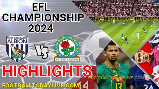 West Bromwich Vs Blackburn EFL Championship Highlights 2024