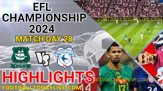 Plymouth Argyle Vs Cardiff City EFL Championship Highlights 2024