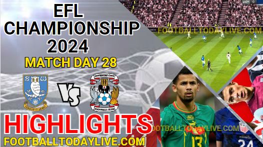 Sheffield  Vs Coventry City EFL Championship Highlights 2024